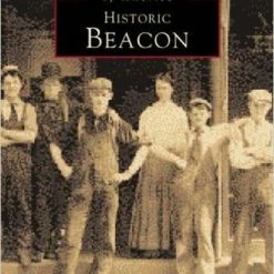 Arcadia Publishing BOOKS & MAPS Historic Beacon Book